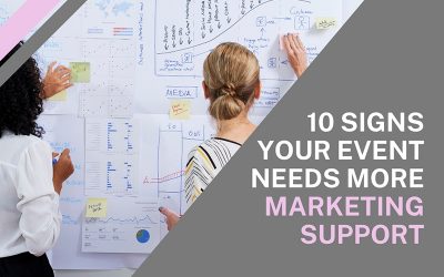 10 Signs Your Event Needs More Marketing Support (and how to fix it)