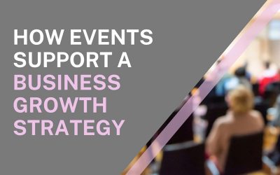 How events support a business growth strategy
