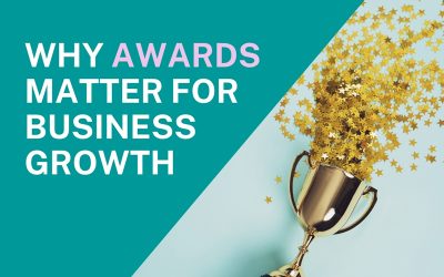 Why awards matter for business growth.